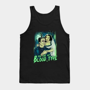 You are my blood type Tank Top